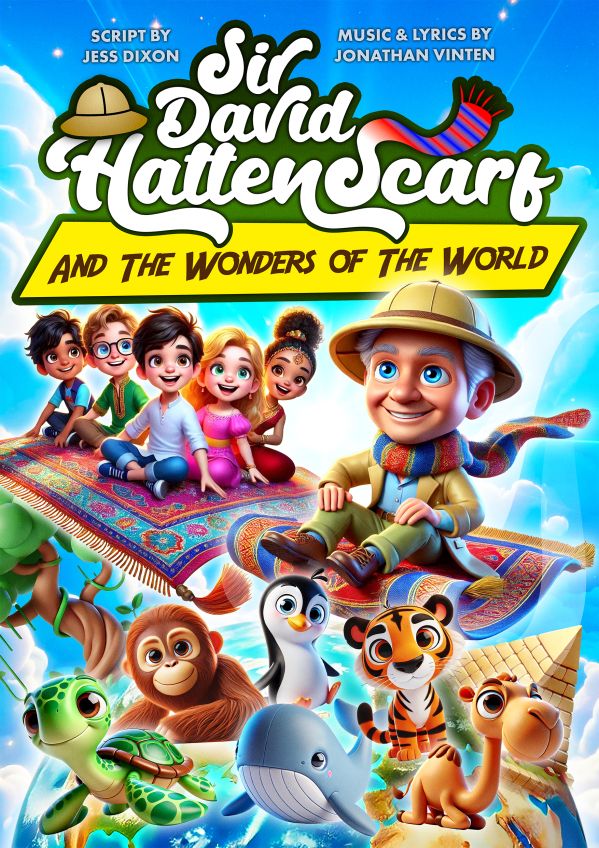 Sir David Hattenscarf and the Wonders of the World School Musical